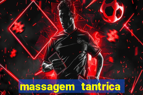 massagem tantrica perto de mim